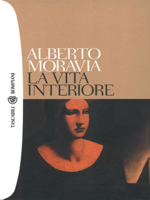 Title details for La vita interiore by Alberto Moravia - Available